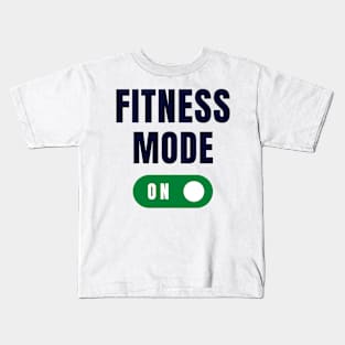 Fitness mode on Kids T-Shirt